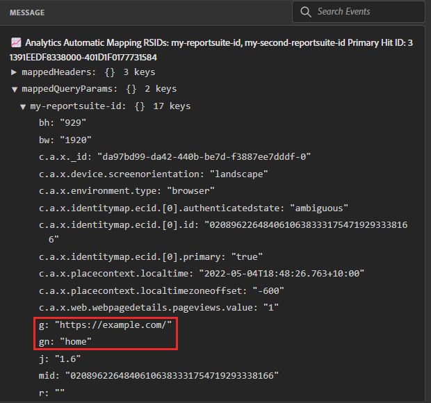 inside an example log there are objects with titles that match the datastream report suites, inside that is the hit sent to the analytics report suite, the g parameter contains the url and the gn parameter contains the page name - these were set automatically based on the xdm payload